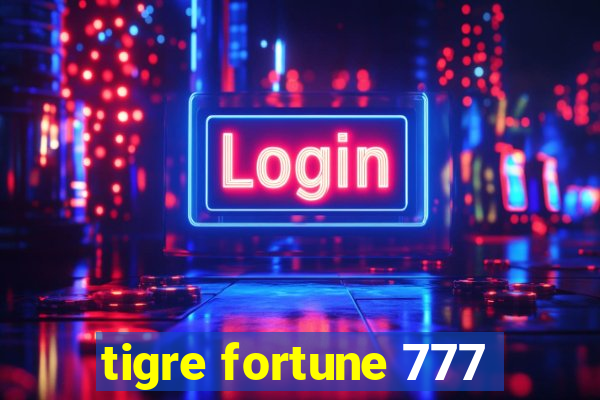 tigre fortune 777